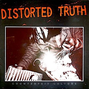 CR 008: DISTORTED TRUTH « Counterfeit Culture »