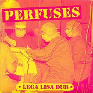 CR 019 PERFUSES « Lega Lisa Dub »