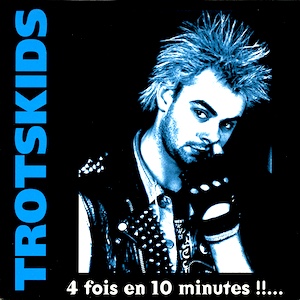 CR 029: TROTSKIDS « 4 Fois en 10 Minutes… »