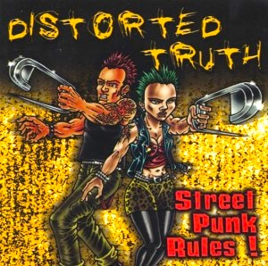 CR 044: DISTORTED TRUTH « Street Punk Rules »