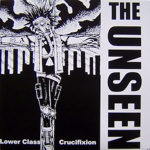 CR 047: THE UNSEEN « Lower Class Crucifixion »