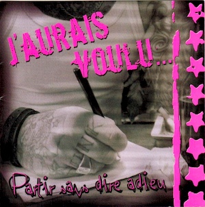 CR 069: J’AURAIS VOULU « Partir sans dire Adieu »