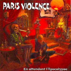 CR 073: PARIS VIOLENCE « En Attendant l’Apocalypse »