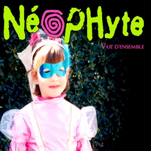 CR 102: NEOPHYTE « Vue d’Ensemble »
