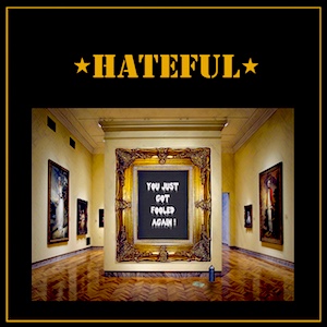 CR 107: HATEFUL « You just got fooled Again »